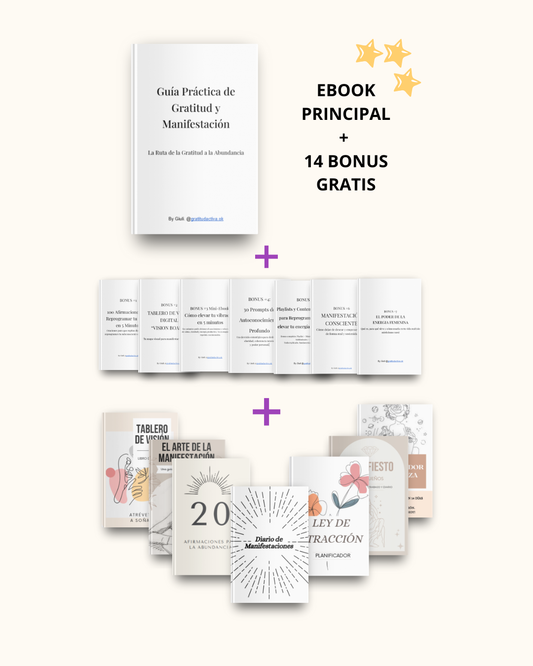EBOOK GUÍA PRÁCTICA DE GRATITUD Y MANIFESTACIÓN + 14 BONUS EXTRAS